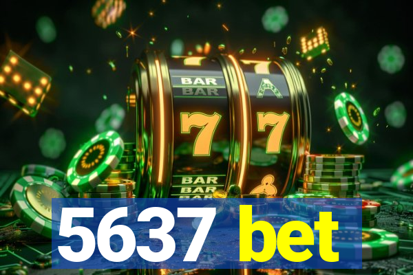 5637 bet